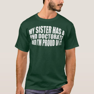 T-shirt Ma sœur a un garçon avec un doctorat