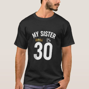 T-shirt Ma Soeur Est 30 30ème 30 Ans Frère Cousin F
