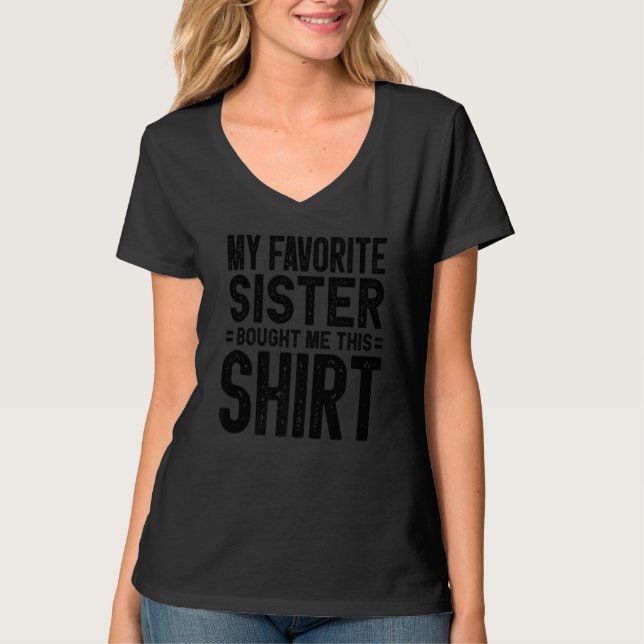 T-shirt Ma Soeur Favorite M'A Acheté Ce 3 (Devant)