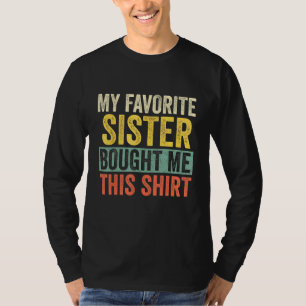 T-shirt Ma Soeur Favorite M'A Acheté Ce Frère