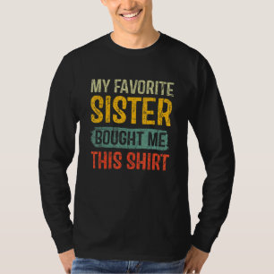 T-shirt Ma Soeur Favorite M'A Acheté Ce Frère