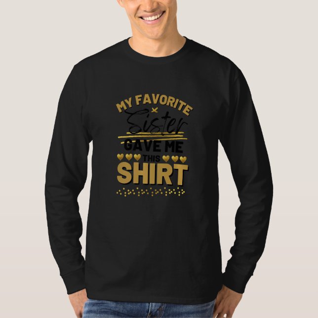 T-shirt Ma Soeur Favorite M'A Donné Ça (Devant)