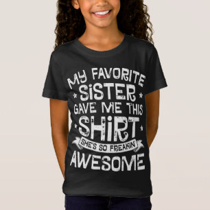 T-Shirt Ma Soeur Favorite M'A Donné Ce Frère Enfants Garço