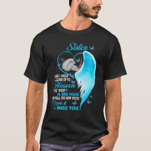T-shirt Ma Soeur Je Voudrais Pouvoir Monter Jusqu'Au Ciel