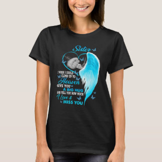 T-shirt Ma Soeur Je Voudrais Pouvoir Monter Jusqu'Au Ciel 