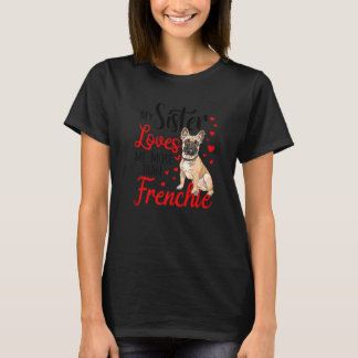 T-shirt Ma Soeur M'Aime Plus Que Frenchie Bulldog Moth