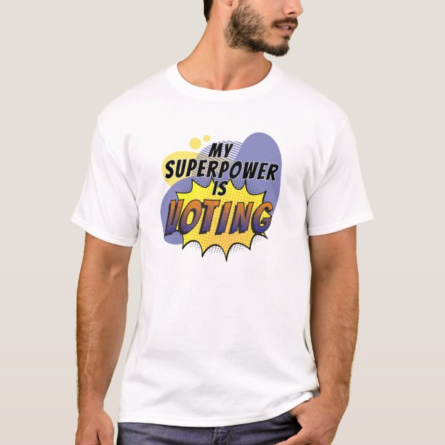 T-shirt Ma superpuissance vote (Devant)