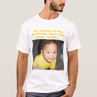 T-shirt Ma tante Is The princesse. Ce qu'elle dit. Va…