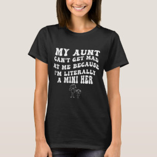 T-shirt Ma tante ne peut pas se fâcher contre moi parce qu