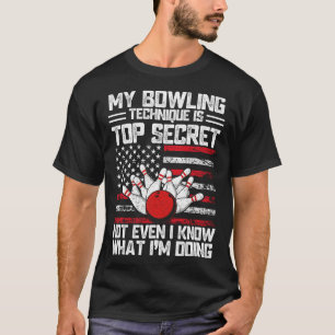T-shirt Ma Technique De Bowling Est Top Secret Funny Bowli