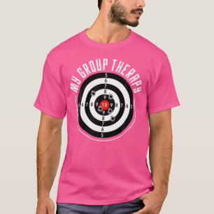 T-shirt Ma thérapie de groupe drôle de champ de tir pour
