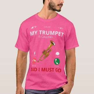 T-shirt Ma trompette appelle - Trompette drôle