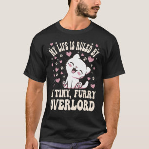 T-shirt Ma vie est gouvernée par un petit chat Overlord Fu