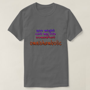 T-shirt Ma vie est Omnishambolic