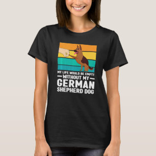 T-shirt Ma vie serait vide Berger allemand Chien Chien Ani