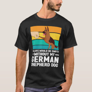 T-shirt Ma vie serait vide Chien berger allemand Chien Ani