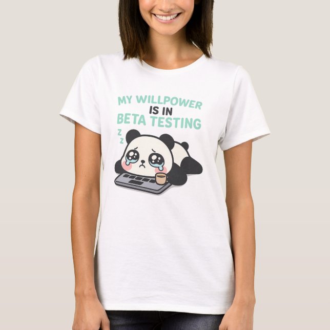T-shirt Ma volonté est en Beta Test Funny Kawaii Panda (Devant)