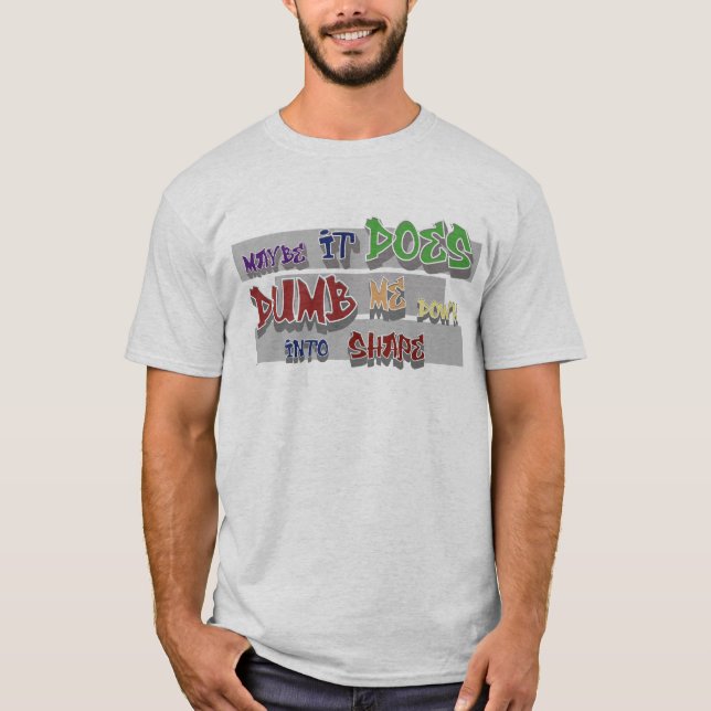 T-shirt m'abrutir pour me mettre en forme (Devant)