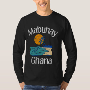 T-shirt Mabuhay Ghana Philippines Salutation Tagalog Pinoy