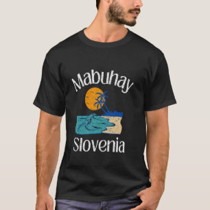 T-shirt Mabuhay Slovénie Philippines Salutation Tagalog Pi
