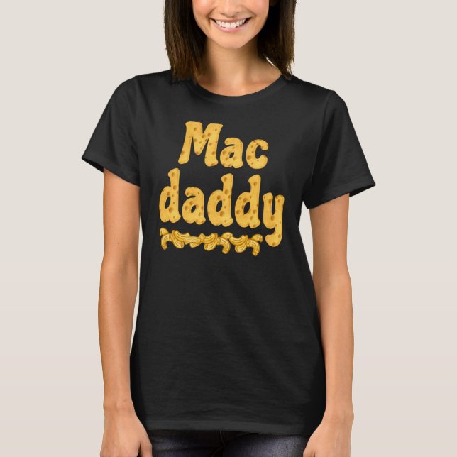 T-shirt Mac Daddy Chessy Macaroni Papa (Devant)