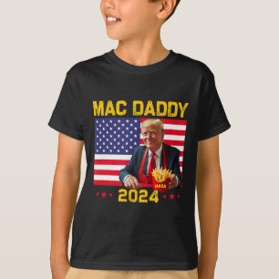 T-shirt Mac Daddy Funny Trump Fries Mega Donald Tru