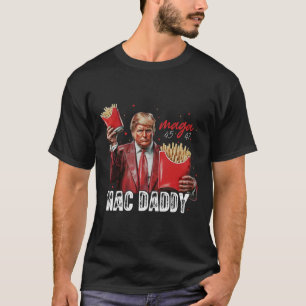 T-shirt Mac Daddy Trump Fries Mega Donald Trump 202