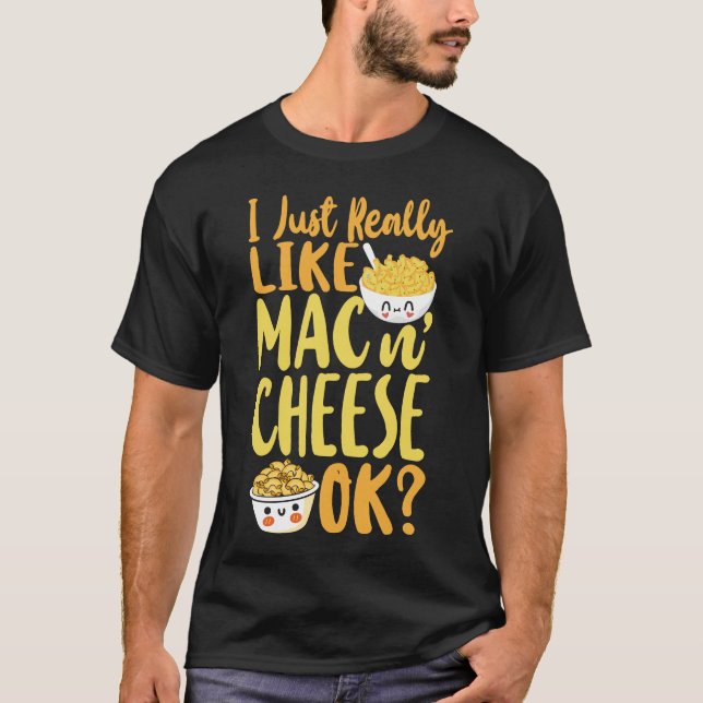 T-shirt Mac Et Fromage J'Aime Vraiment Mac Et Fromage Ok (Devant)