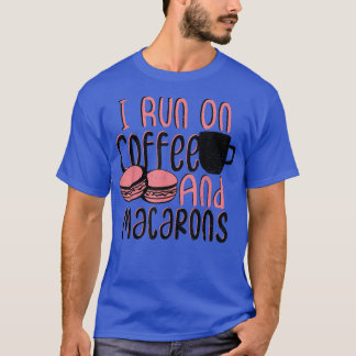 T-shirt Macaron Je Cours Sur Café Et Macarons Baking Sayin