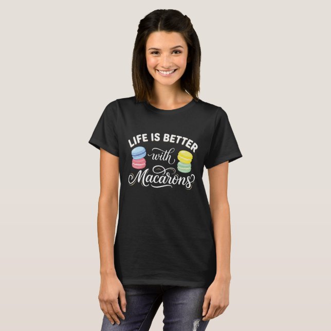 T-shirt Macaron Lover Shirt – Life Is Better With Macarons (Devant entier)