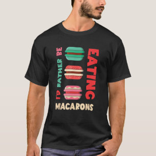 T-shirt Macarons Je préfère être Macaron Cookie Français M