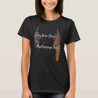 T-shirt Machapunga Amérindiens Fiers de la liberté Wi