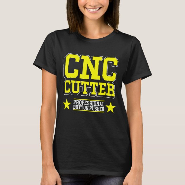 T-shirt Machine à découper opérateur fraiseuse cutters cnc (Devant)