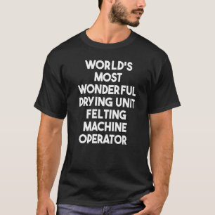 T-shirt Machine à épiler l'unité de séchage la plus mervei