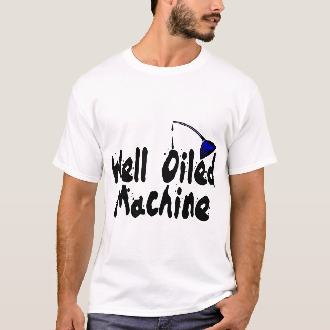 T-shirt Machine bien huilée (Devant)