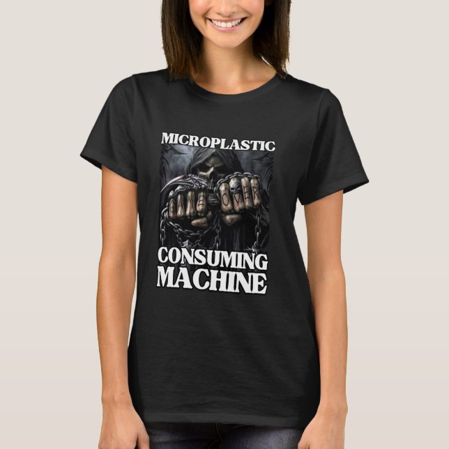 T-shirt Machine de consommation de microplastique drôle Ed (Devant)