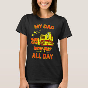 T-shirt Machinerie Lourde Papa Joue Avec Bulldozer Dirt Op