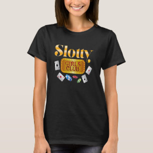 T-shirt Machines à sous SLOTTY GIRLS CLUB Gamblers Casino