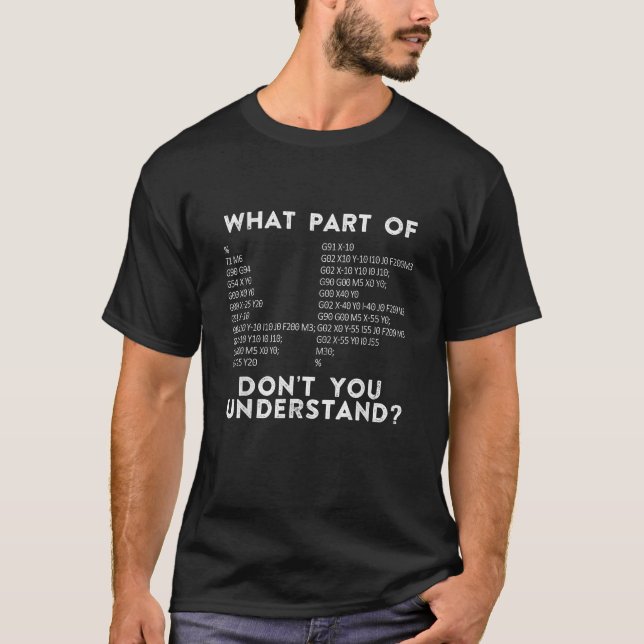 T-shirt Machiniste CNC Code G Quelle Partie Ne Comprenez-V (Devant)