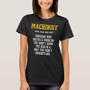 T-shirt Machiniste Problème Machine Opérateur Machiniste M