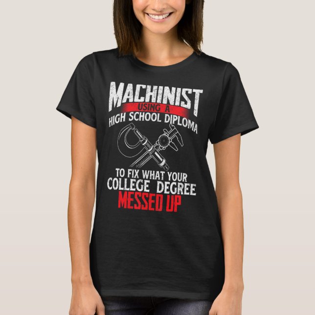 T-shirt Machiniste Utilisant Un Diplôme Secondaire Machine (Devant)
