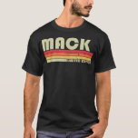 T-shirt MACK Venin Name Personalized Funny Retro Vintage B<br><div class="desc">MACK Nom cadeau Personnalisé Funny Retro Vintage Anniversaire</div>