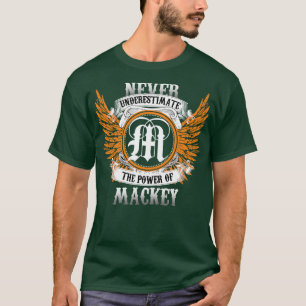 T-shirt Mackey Name Shirt Ne Sous-Estime Jamais Le Pouvoir