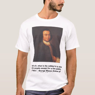 T-shirt Maçon de George, "je demande, monsieur, ce qui est