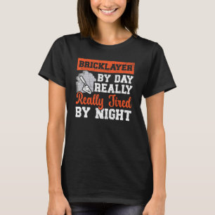 T-shirt Maçon le jour vraiment fatigué la nuit constructi