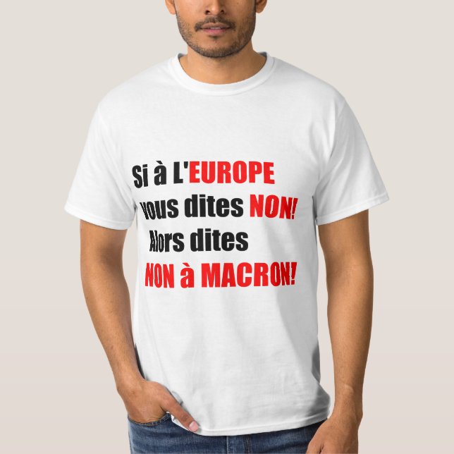 T-shirt Macron = Europe = mondialisation - pièce en t (Devant)