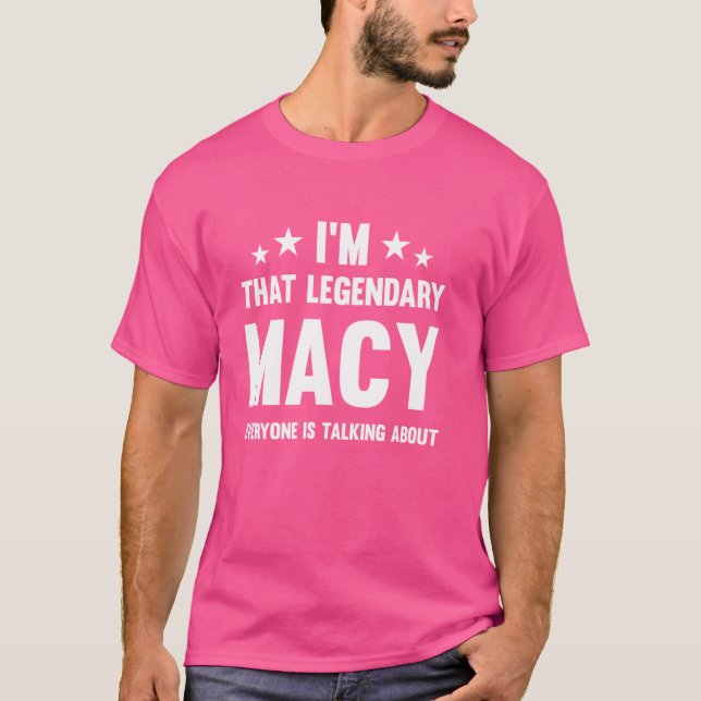 T-shirt Macy prénom personnel Je suis ce légendaire drôle (Devant)
