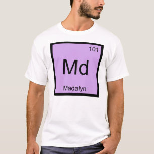 T-shirt Madalyn Nom Chimie Élément Tableau Périodique