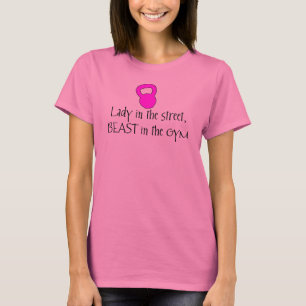 T-shirt Madame dans la rue, BÊTE dans le gymnase LadiesT