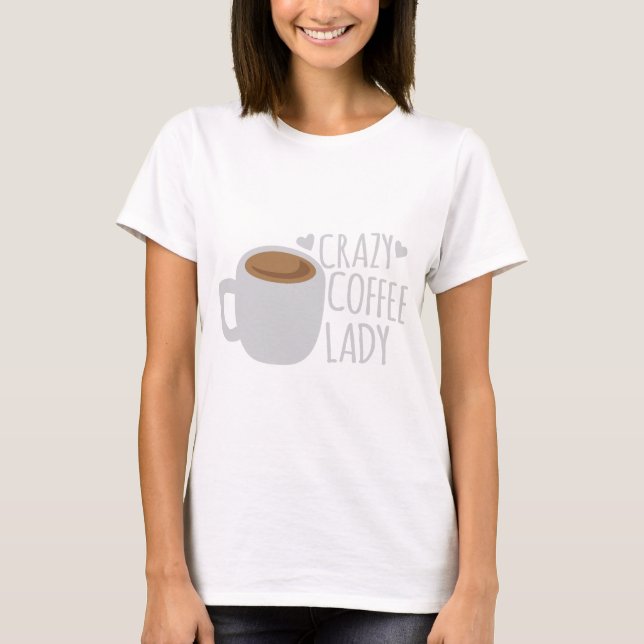 T-shirt Madame folle de café (Devant)